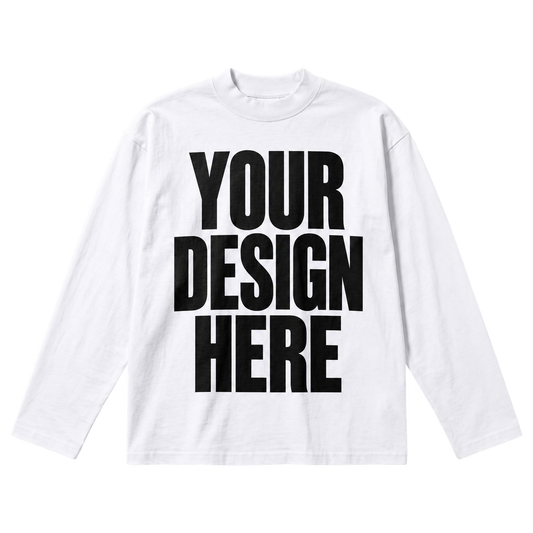 Custom White Baggy Long Sleeve — Your Design Here